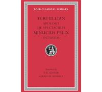 Tertullian: Apology and De Spectaculis