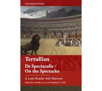 Tertullian. De Spectaculis / On the Spectacles: A Latin Reader