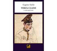 Terza classe. E altri racconti