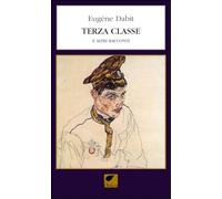 Terza classe. E altri racconti