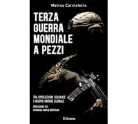 TERZA GUERRA MONDIALE A PEZZI - CARNIELETTO MATTEO - Il Timone