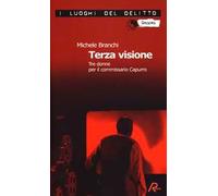 Terza visione. Tre donne per il commissario Capurro