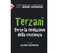 Terzani. Verso la rivoluzione della coscienza