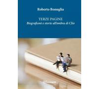 Terze Pagine. Biografismi e storie all'ombra di Clio