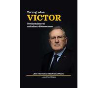 Terzo grado a Victor. Testimonianze di un italiano d'oltreoceano