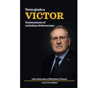 Terzo grado a Victor. Testimonianze di un italiano d'oltreoceano