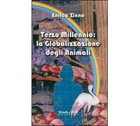 Terzo millennio. La globalizzazione degli animali