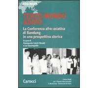 Terzo mondo addio. La conferenza afro-asiatica di Bandung in una prospettiva storica