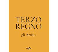 Terzo regno. Gli artisti