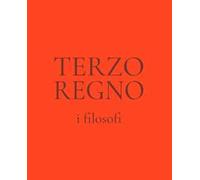 Terzo regno. I filosofi
