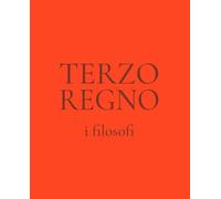 Terzo regno. I filosofi - Mastrorillo Massimo, Morace Aldo Maria, Castrizi...