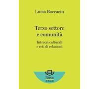 Terzo settore e comunità. Intrecci culturali e reti di relazioni