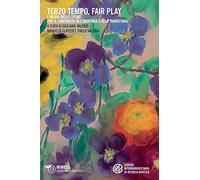 Terzo tempo, fair play. I valori dello sport per il contrasto all'omofobia e alla transfobia. Atti del Convegno (Napoli, 22 aprile 2015)