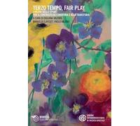 Terzo tempo, fair play. I valori dello sport per il contrasto all'omofobia e alla transfobia. Atti del Convegno (Napoli, 22 aprile 2015)