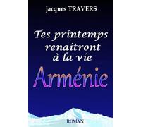 Tes printemps renaîtront à la vie Arménie
