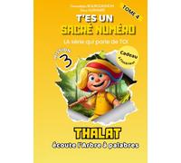 T'es un sacré numéro - Tome 4 : Thalat écoute l'Arbre à palabres