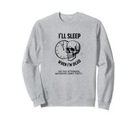 Teschio Divertente con Scritta I 'll Sleep When I'm Dead or This Afternoon Felpa, Unisex per Adulti, Grigio Melange, XXL