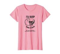 Teschio Divertente con Scritta I 'll Sleep When I'm Dead or This Afternoon Maglietta, Donna, Rosa, S