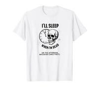 Teschio Divertente con Scritta I 'll Sleep When I'm Dead or This Afternoon Maglietta, Uomo, Bianco, S