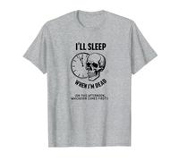 Teschio Divertente con Scritta I 'll Sleep When I'm Dead or This Afternoon Maglietta, Uomo, Grigio Melange, S