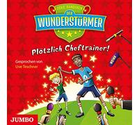 Teschner,Uve - Der Wunderstürmer (5).Plötzlich Cheftrainer!