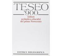 TESEO '900. Editori scolastico-educativi del primo Novecento. Con CD-ROM