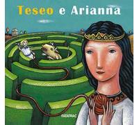 Teseo e Arianna. Ediz. a colori