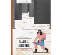 Teseo e Arianna. Miti ed eroi
