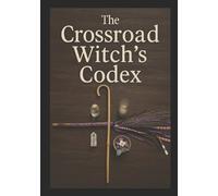 Teseraph R Taren S The Crossroad Witch's Codex (Tascabile)
