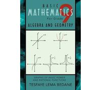 TESFAYE LEMA BEDAN BASIC MATHEMATICS For Grade 9 ALGEBRA AND GEOMETR (Tascabile)