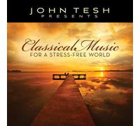 Tesh, John - Classical Music For A Stress Free World
