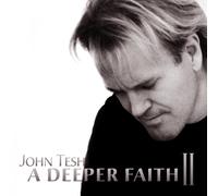 Tesh, John - Deeper Faith II, a [Import]