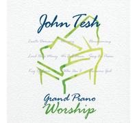 Tesh, John - Grand Piano Worship