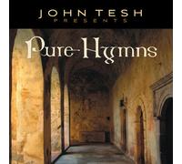 TESH, JOHN - PURE HYMNS