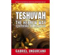 Teshuvah: The Hebrew Way to Repentance and Restoration