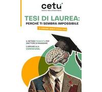 Tesi di Laurea: perché ti sembra impossibile (e credimi, non è colpa tua). Il metodo Teamcetu per smettere di rimandare e arrivare alla consegna