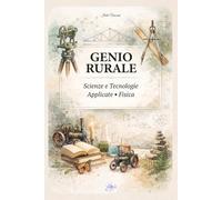 Tesina Tecnica: GENIO RURALE - Scienze e Tecnologie Applicate Fisica