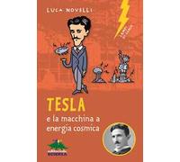 Tesla e la macchina a energia cosmica