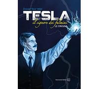 Tesla. Il signore dei fulmini. Le origini. Ediz. illustrata
