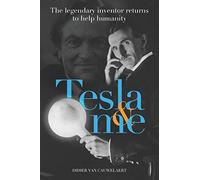 Tesla & me: The legendary inventor returns to help humanity