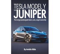 Tesla Model Y 2026 Juniper Unveiled: The No-Hype Practical Guide to Features, Costs, Range and Ownership