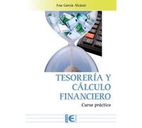 Tesorería y Cálculo Financiero. Curso práctico: Edición 2025