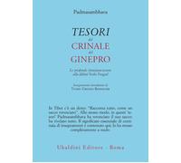TESORI DAL CRINALE DEL GINEPRO. LE PROFONDE ISTRUZIONI-TESORO ALLA DAKINI YESHE