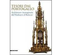 Tesori dal Portogallo. Architetture immaginarie dal Medioevo al Barocco. Catalogo della mostra (Torino, maggio-settembre 2014)