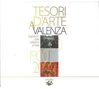 Tesori d'Arte a Valenza. Capolavori dalle Collezioni Private - [Conti Editore]