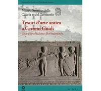 Tesori d'arte antica a Cerreto Guidi. Una esposizione permanente