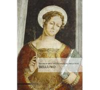 Tesori d'arte nelle chiese del bellunese, Belluno