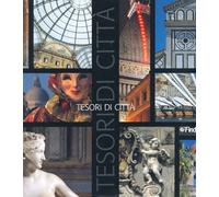 Tesori di città. 1997-2006. Viaggio in Italia attraverso i libri e le immagini d