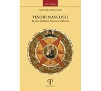 Tesori Nascosti. Le Icone Del Museo Diocesano Di Brescia - Emanuela Fogliadini