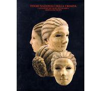 Tesori nazionali della Croazia. Capolavori dei musei di Zagabria. Arheoloski Muz